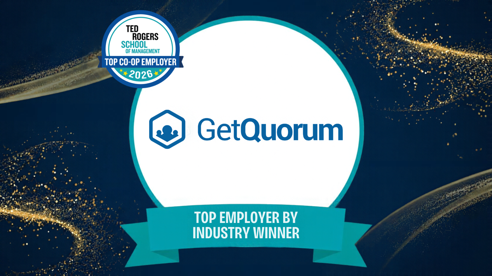 GETQUORUM HONOURED WITH TOP CO-OP EMPLOYER AWARD FROM TORONTO METROPOLITAN UNIVERSITY'S TED ROGERS SCHOOL OF MANAGEMENT